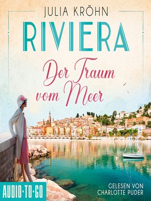 cover image of Der Traum vom Meer--Die Riviera-Saga, Band 1 (ungekürzt)